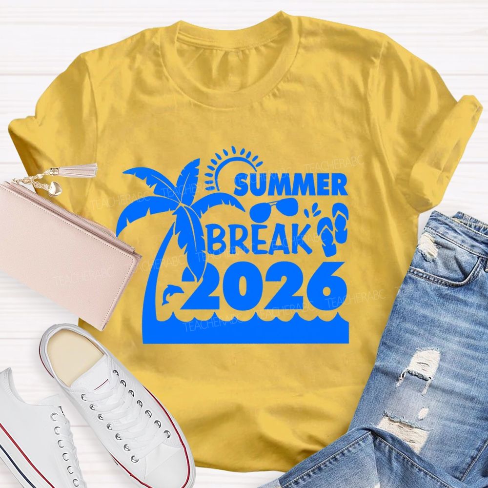 Summer Break 2026 Sunshine Vibes Teacher T-Shirt