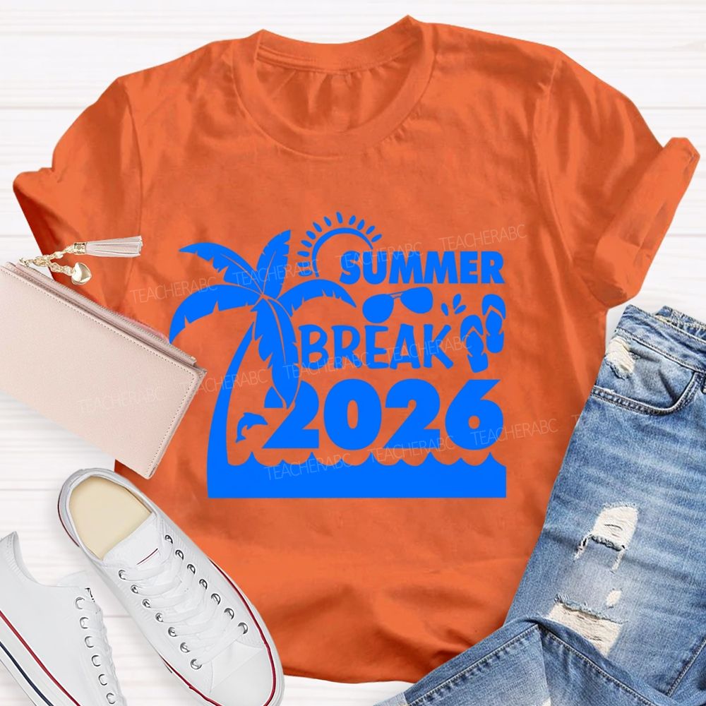 Summer Break 2026 Sunshine Vibes Teacher T-Shirt