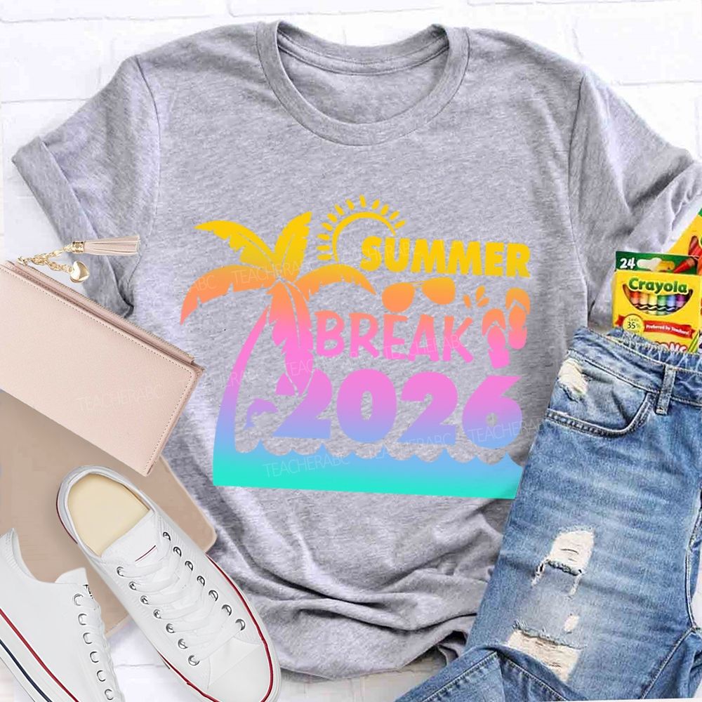 Summer Break 2026 Sunshine Vibes Teacher T-Shirt