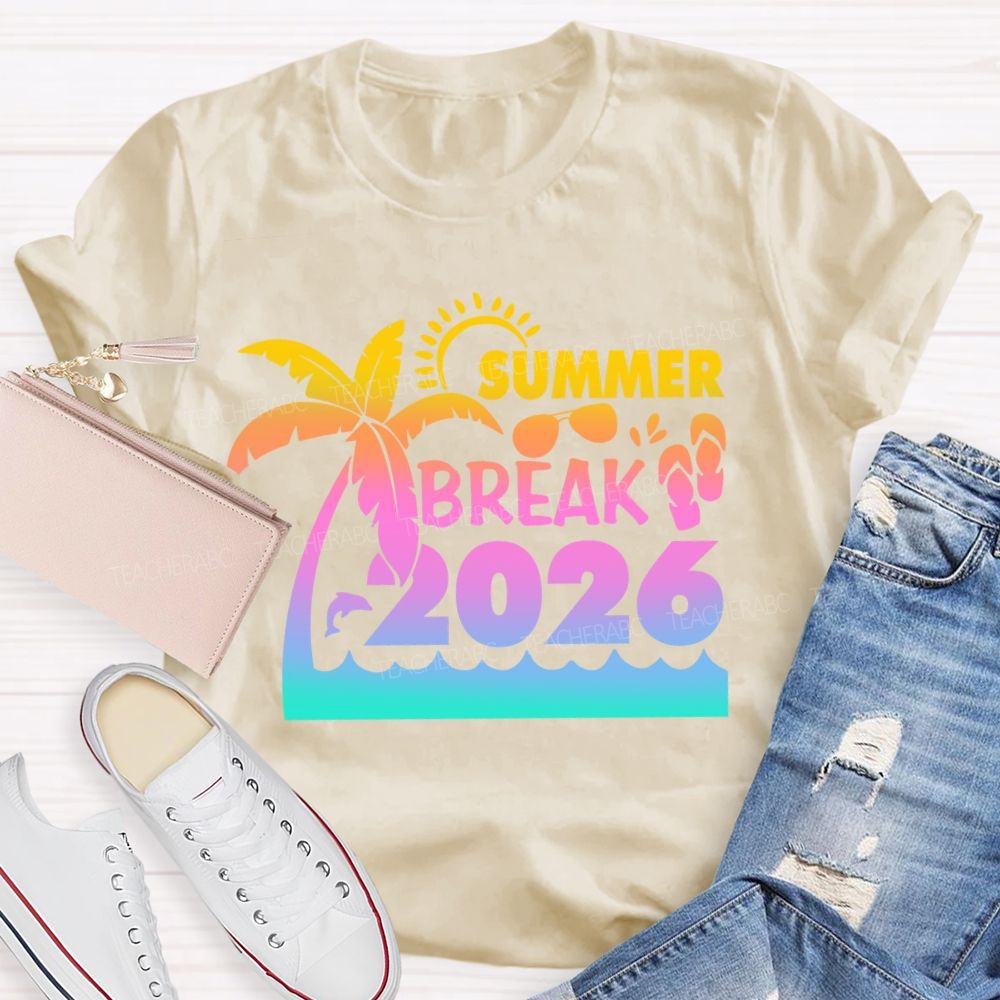Summer Break 2026 Sunshine Vibes Teacher T-Shirt