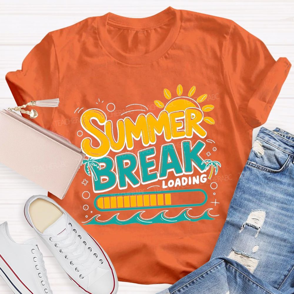 Summer Break Loading Sunshine Beach Teacher T-shirt