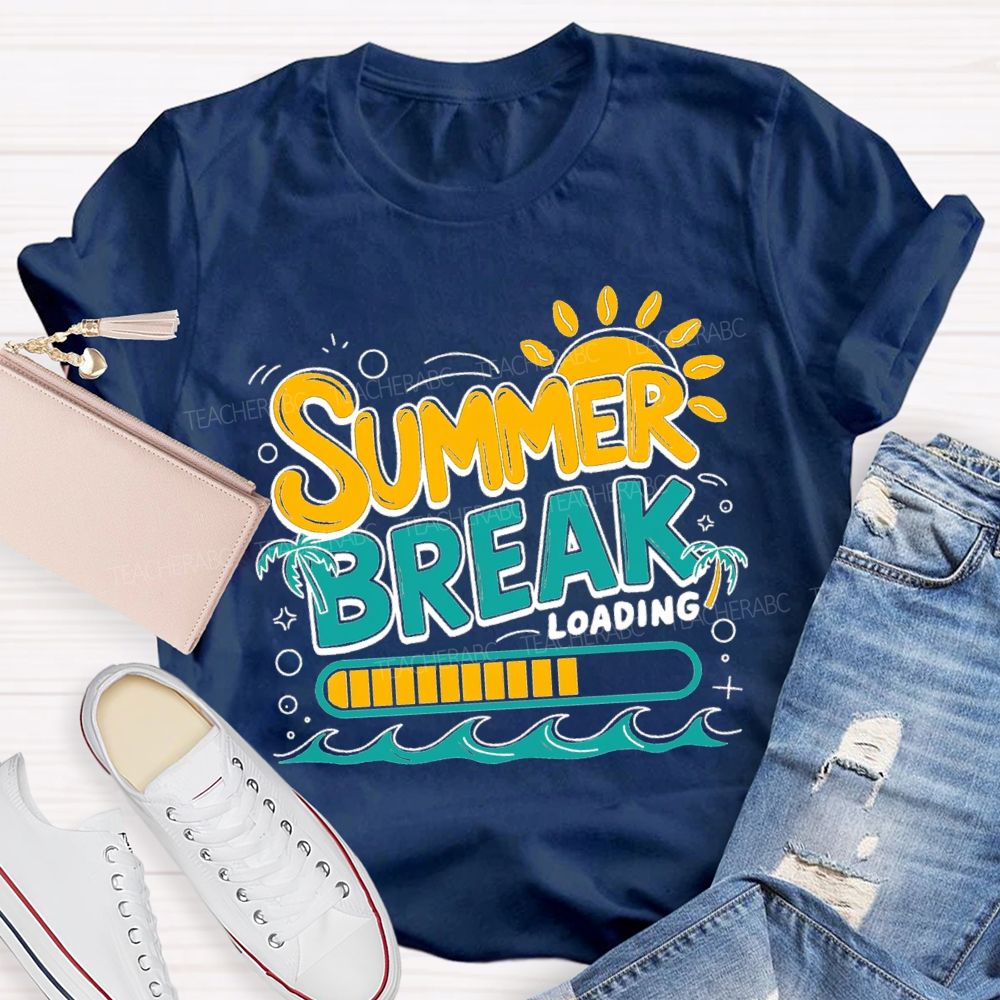 Summer Break Loading Sunshine Beach Teacher T-shirt