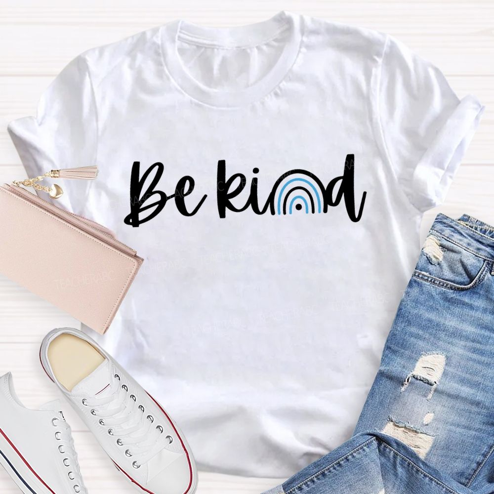 Be Kind Blue Rainbow Teacher T-shirt