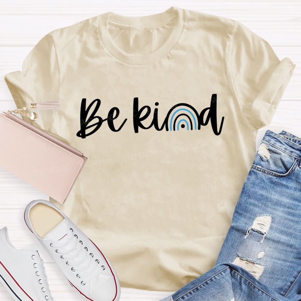 Be Kind Blue Rainbow Teacher T-shirt
