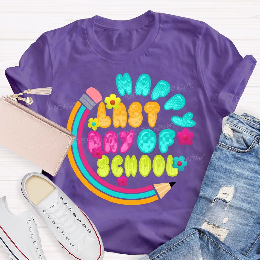 Happy Last Day Of School Pencil Circle Teacher T-Shirt