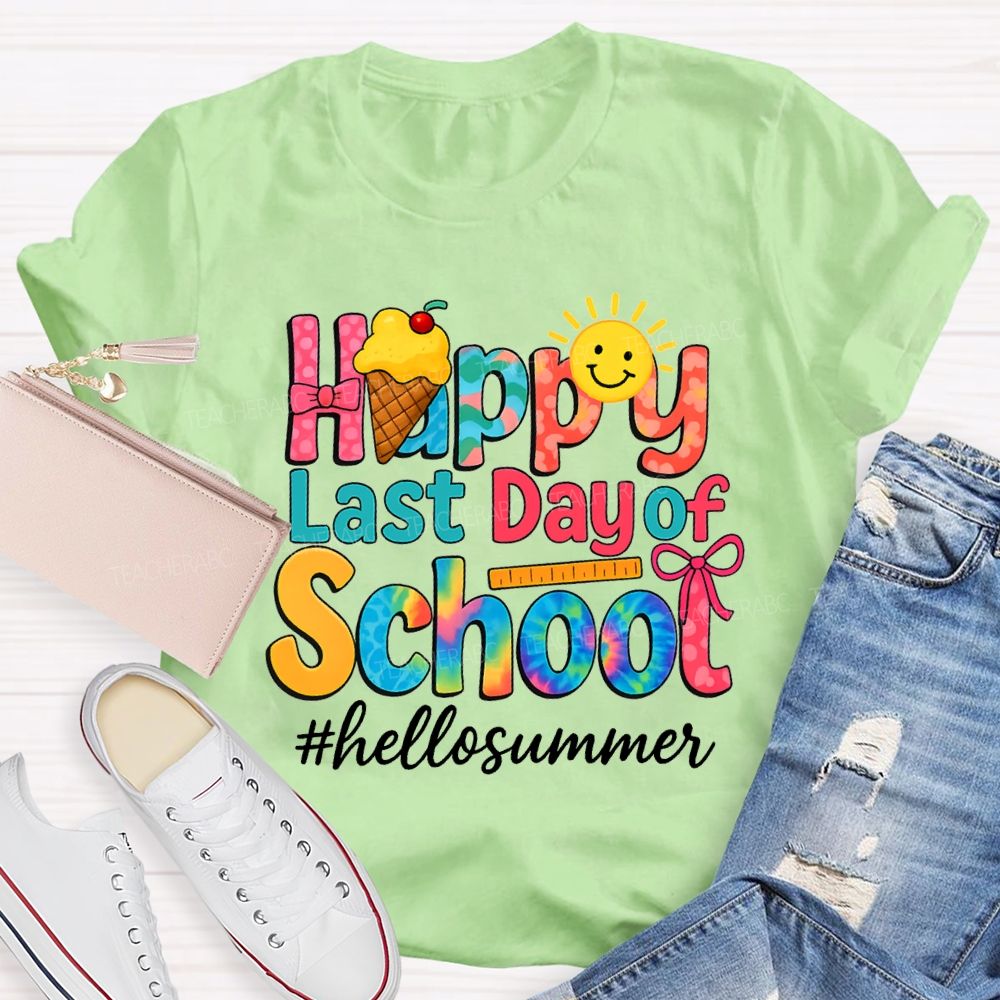 Happy Last Day Of School Hello Summer Teacher T-shirt