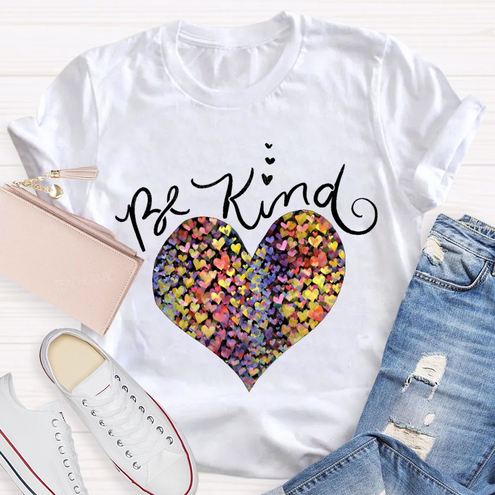 Be Kind Colorful Heart Print Teacher T-shirt