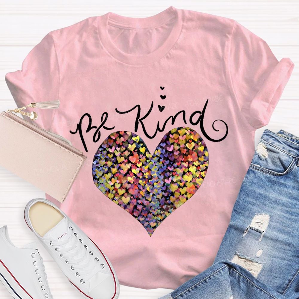 Be Kind Colorful Heart Print Teacher T-shirt