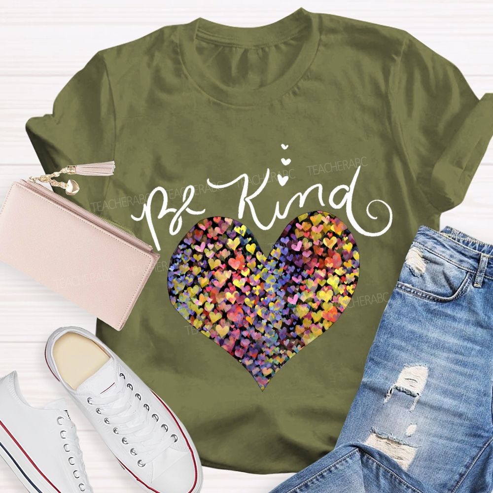 Be Kind Colorful Heart Print Teacher T-shirt
