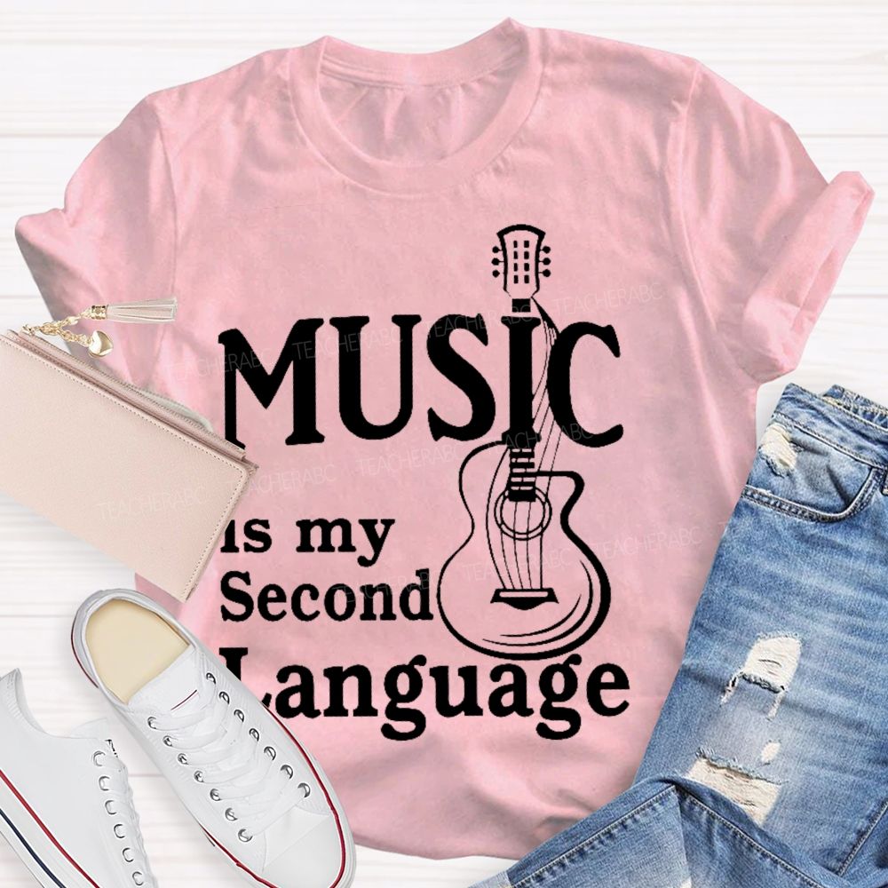 Music Is My Second Language  Letter  Teacher T-shirt
