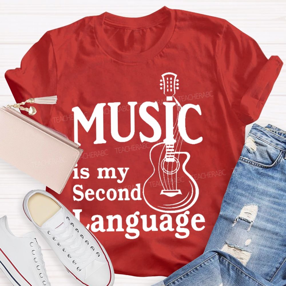 Music Is My Second Language  Letter  Teacher T-shirt