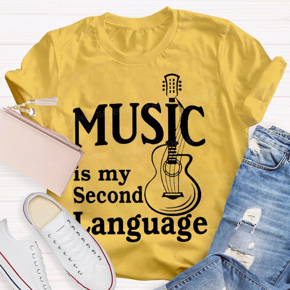 Music Is My Second Language  Letter  Teacher T-shirt