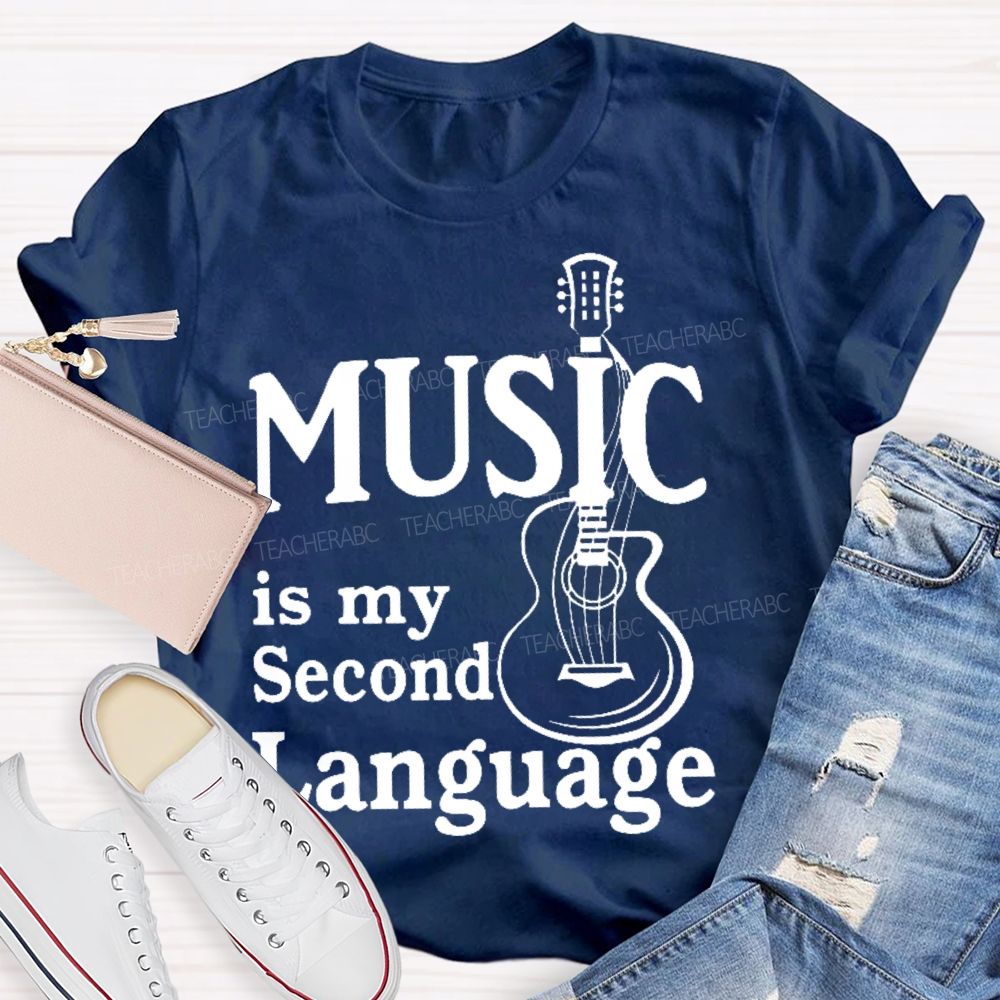 Music Is My Second Language  Letter  Teacher T-shirt