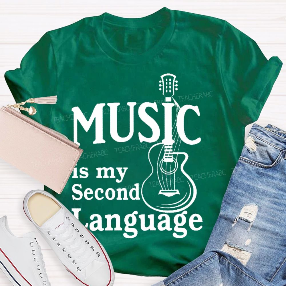 Music Is My Second Language  Letter  Teacher T-shirt