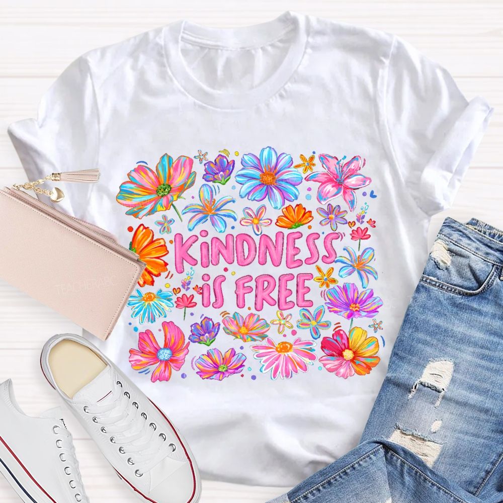 Pink Flowers Kindness IS Free Teacher T-shirt