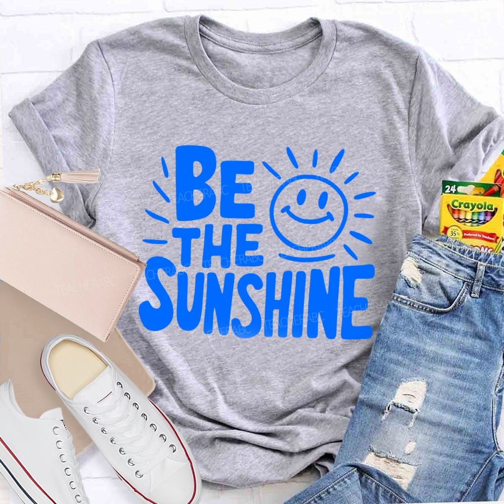 Be The Sunshine Happy Face Teacher T-Shirt