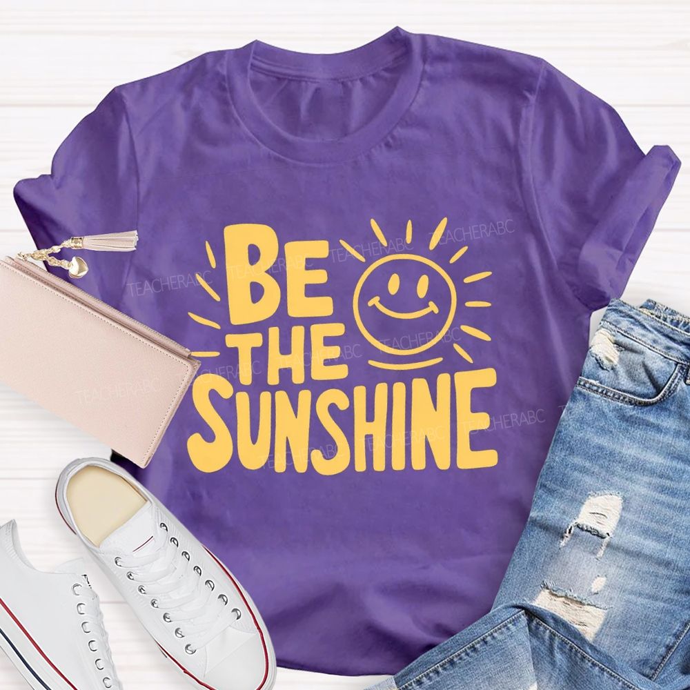 Be The Sunshine Happy Face Teacher T-Shirt