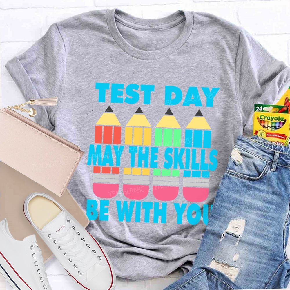 May The Skills Be With You Colorful Pencils Teacher T-Shirt