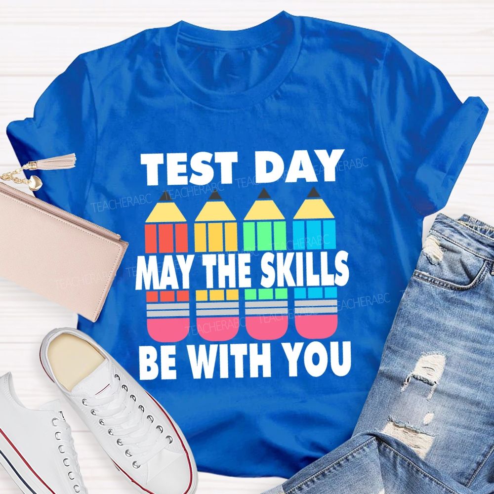 May The Skills Be With You Colorful Pencils Teacher T-Shirt