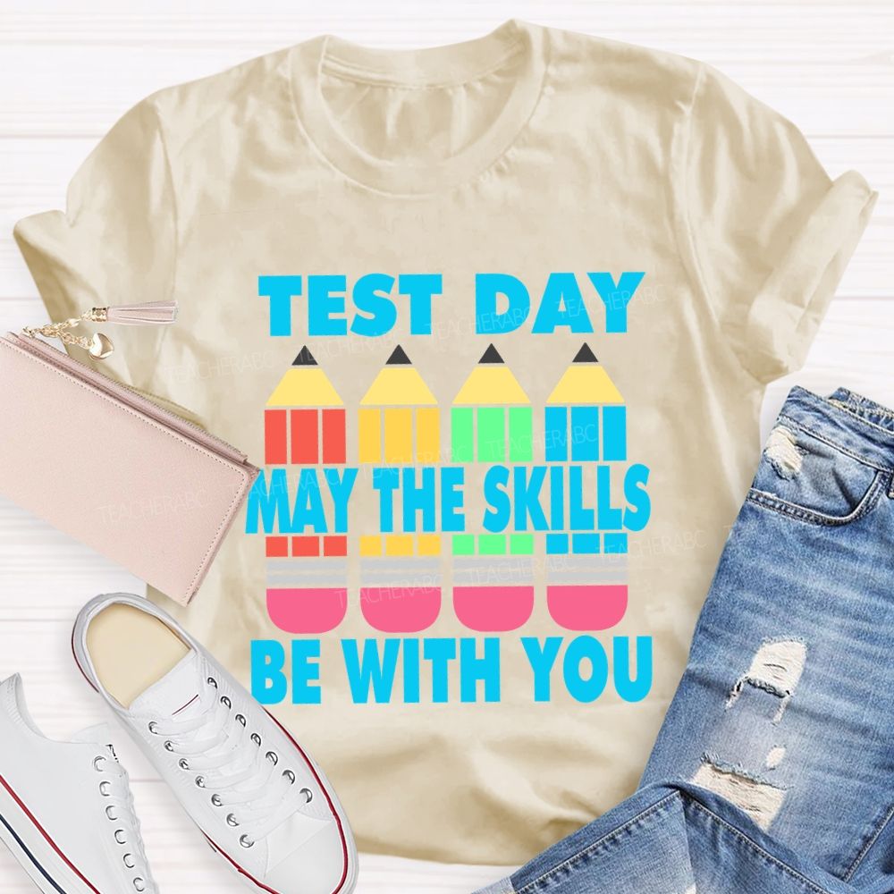 May The Skills Be With You Colorful Pencils Teacher T-Shirt