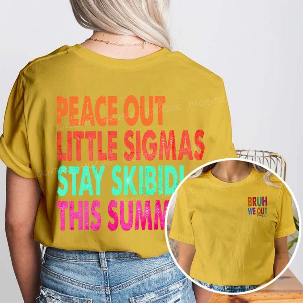 Bruh We Out Teachers Peace Out Little Sigmas Stay Skibidi This Summer Double Printed T-shirt