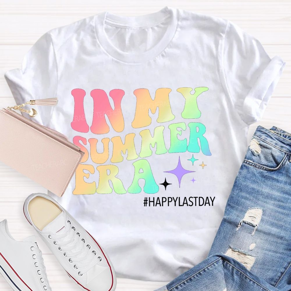 In My Summer Era Happy Last Day Teacher T-Shirt
