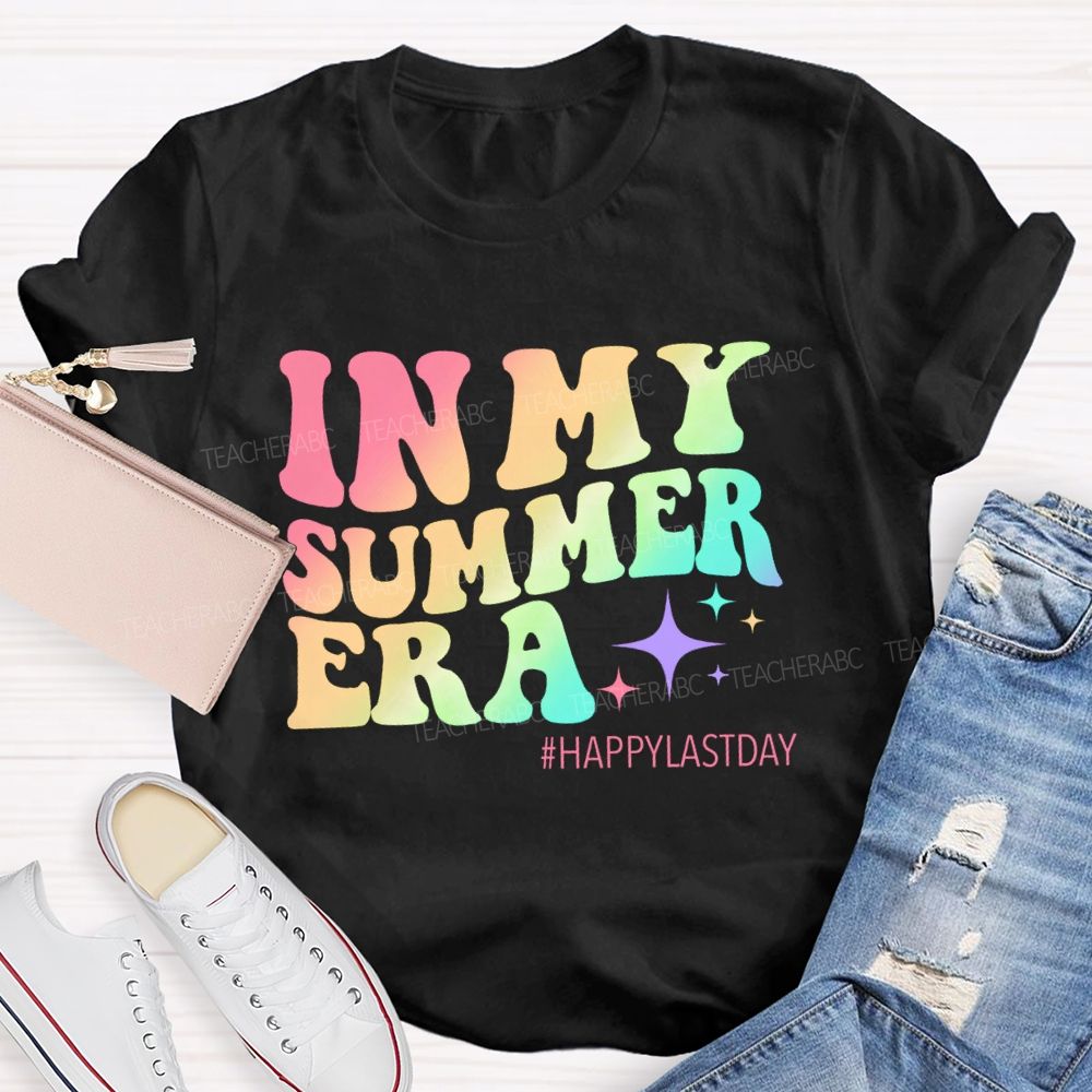 In My Summer Era Happy Last Day Teacher T-Shirt