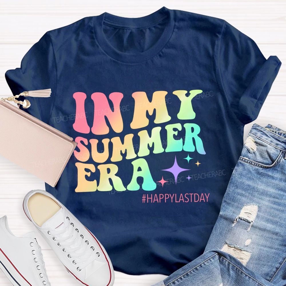 In My Summer Era Happy Last Day Teacher T-Shirt