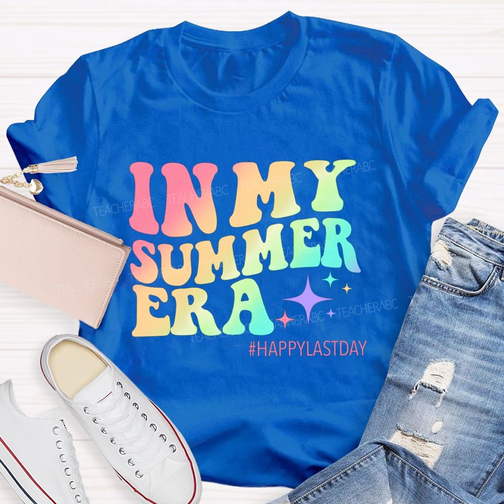 In My Summer Era Happy Last Day Teacher T-Shirt