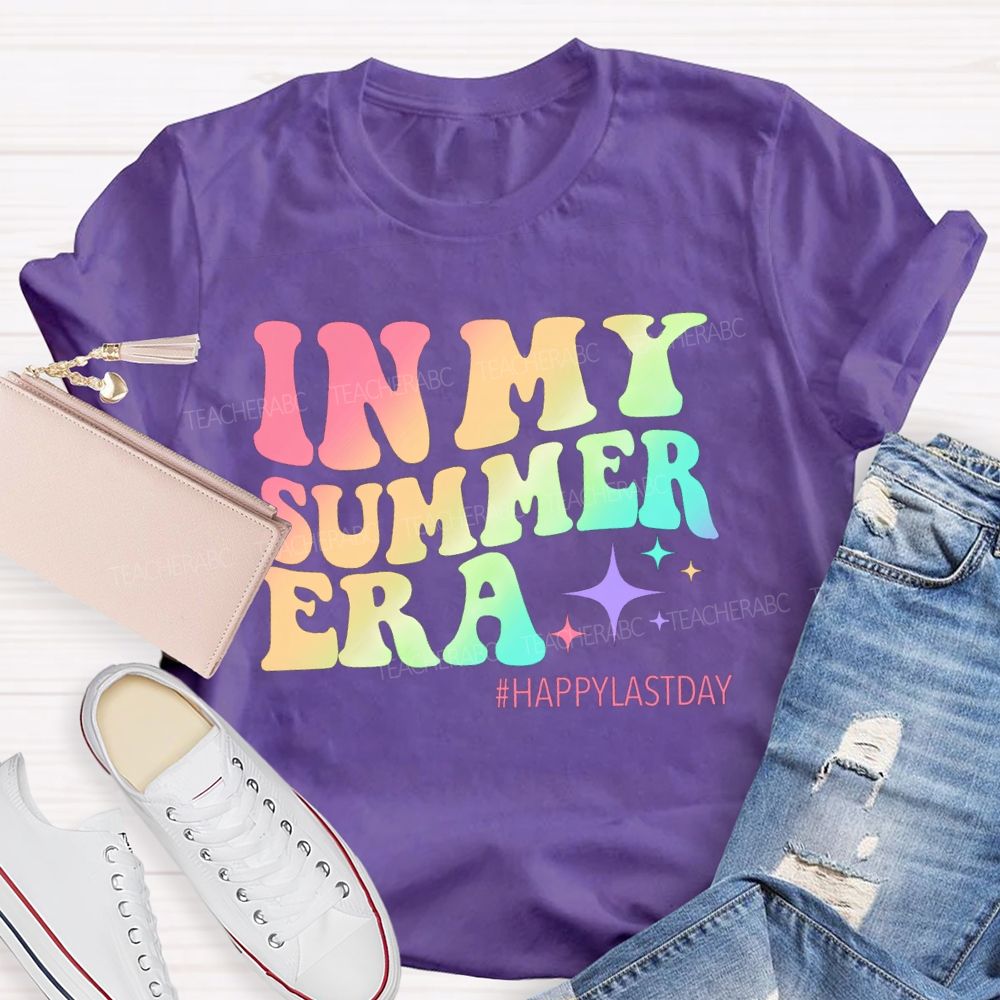 In My Summer Era Happy Last Day Teacher T-Shirt