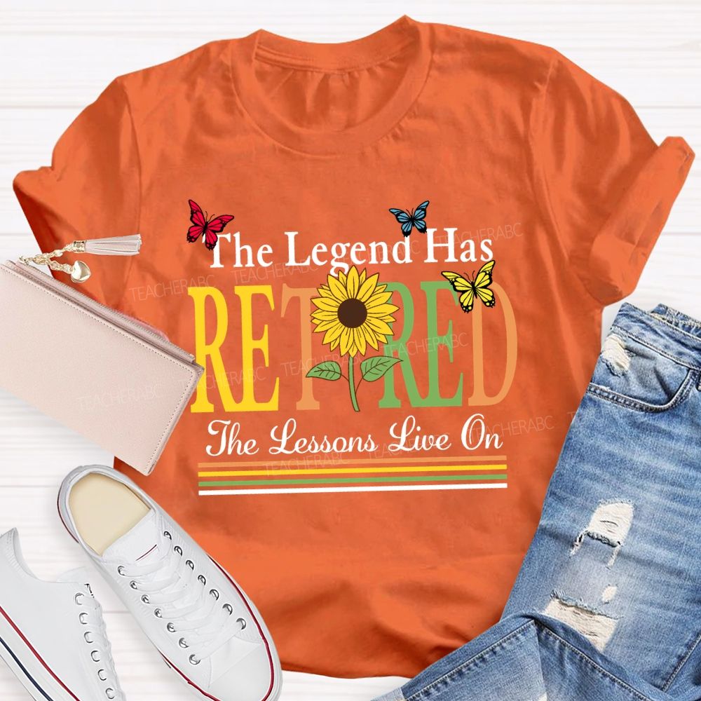 The Legend Has Retired The Lessons Live On Teacher T-Shirt