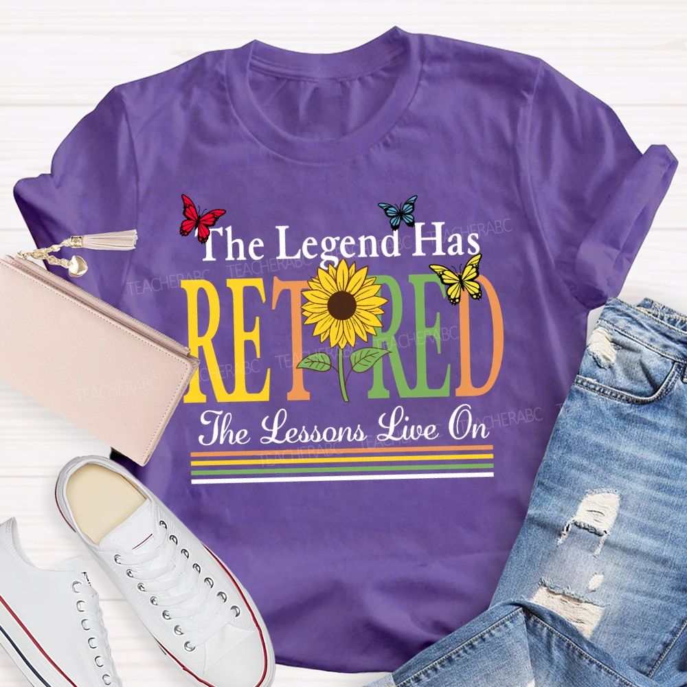 The Legend Has Retired The Lessons Live On Teacher T-Shirt