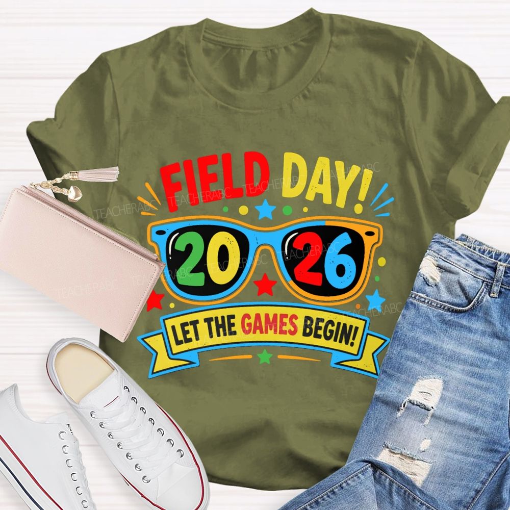 Field Day 2026 Let The Games Begin Teacher T-shirt