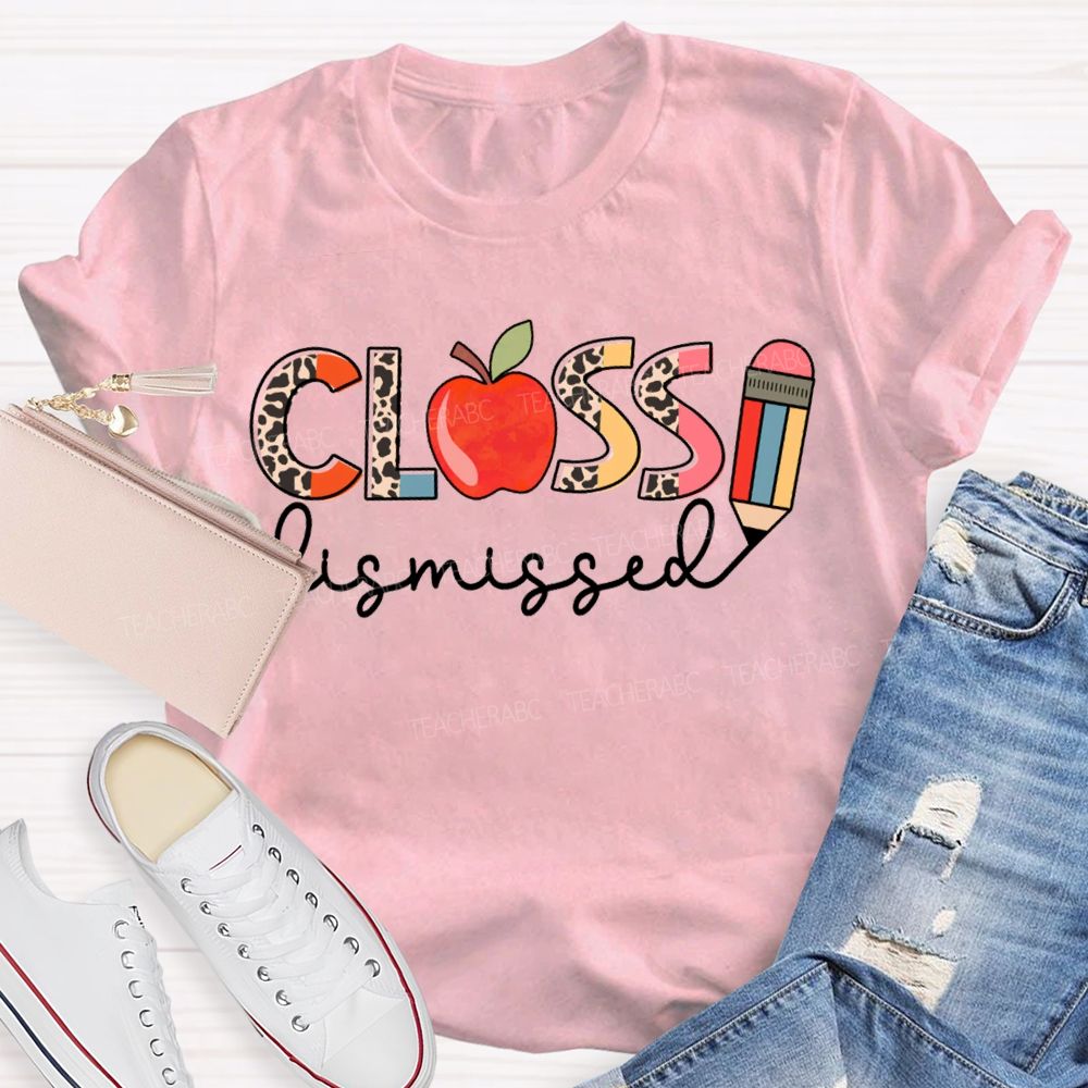 Class Dismissed Apple Pencil And Leopard Print Font Teacher T-shirt