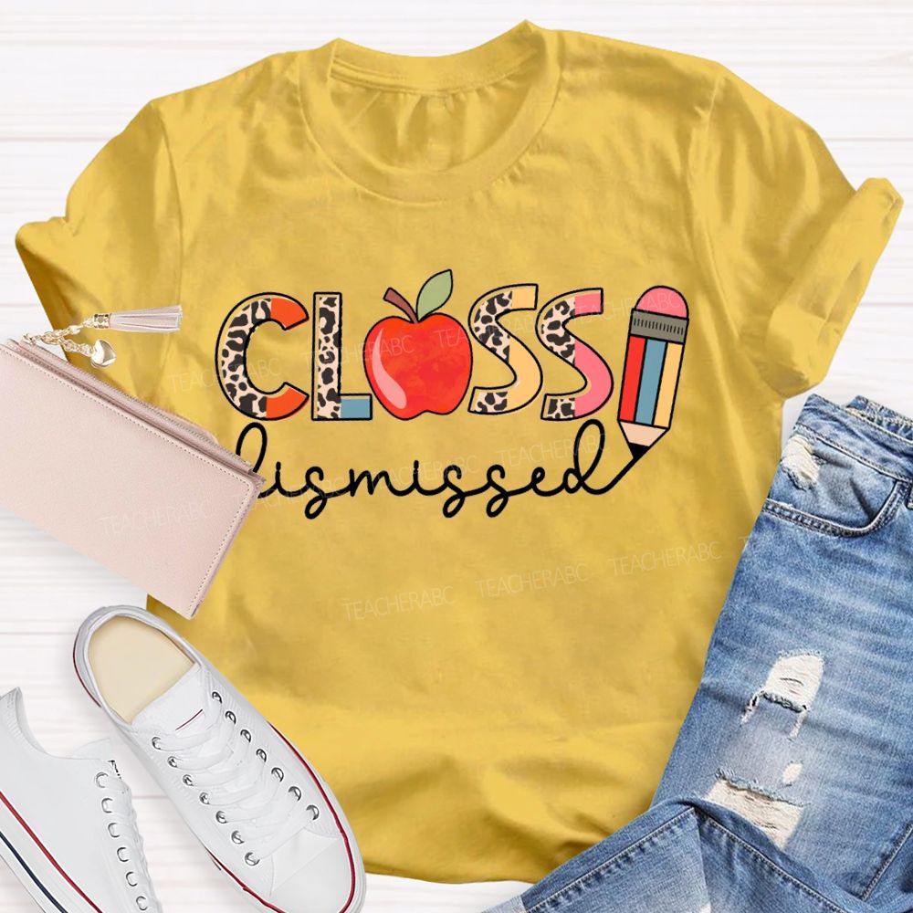 Class Dismissed Apple Pencil And Leopard Print Font Teacher T-shirt