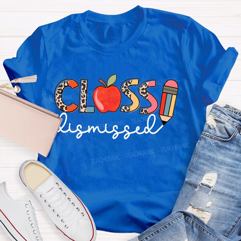 Class Dismissed Apple Pencil And Leopard Print Font Teacher T-shirt