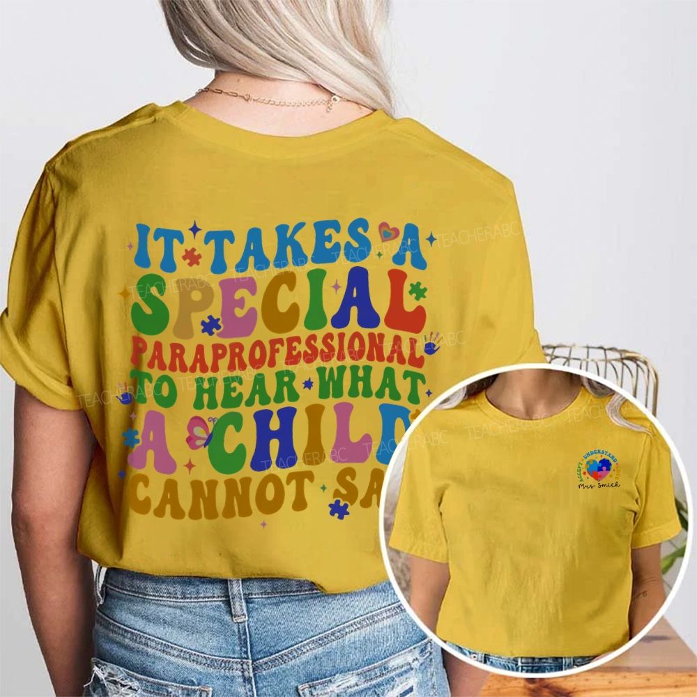 Personalized Name It Takes A Special Paraprofessional To Hear What A Child Cannot Say Double Printed T-shirt