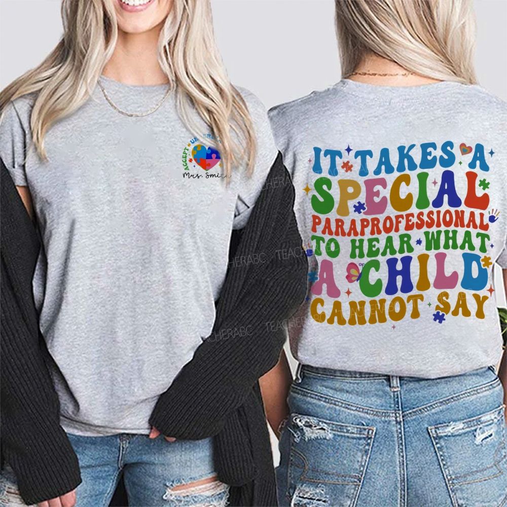 Personalized Name It Takes A Special Paraprofessional To Hear What A Child Cannot Say Double Printed T-shirt