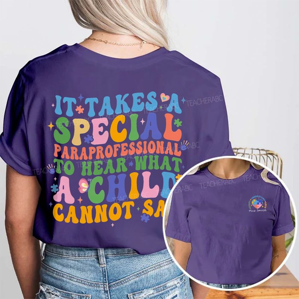Personalized Name It Takes A Special Paraprofessional To Hear What A Child Cannot Say Double Printed T-shirt