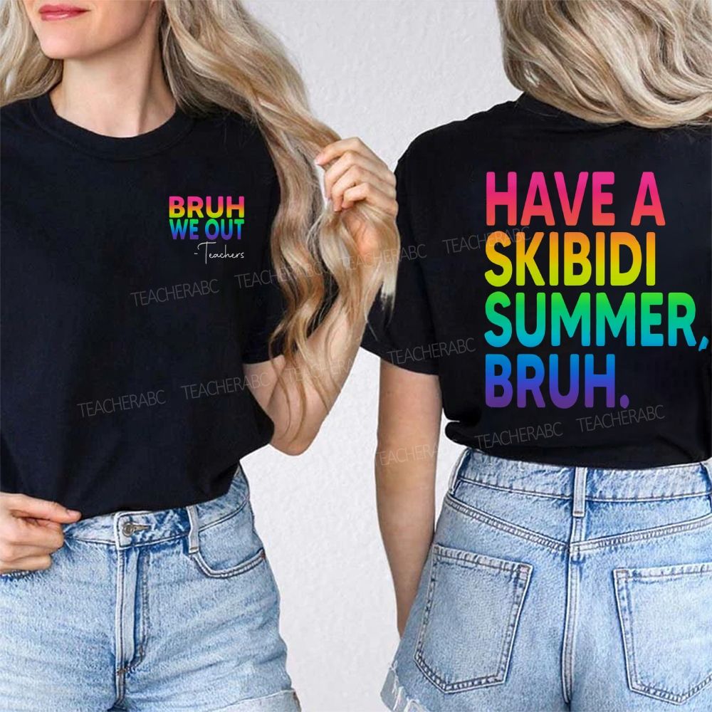 Bruh We Out Teachers Have A Skibidi Summer Bruh Double Printed T-shirt