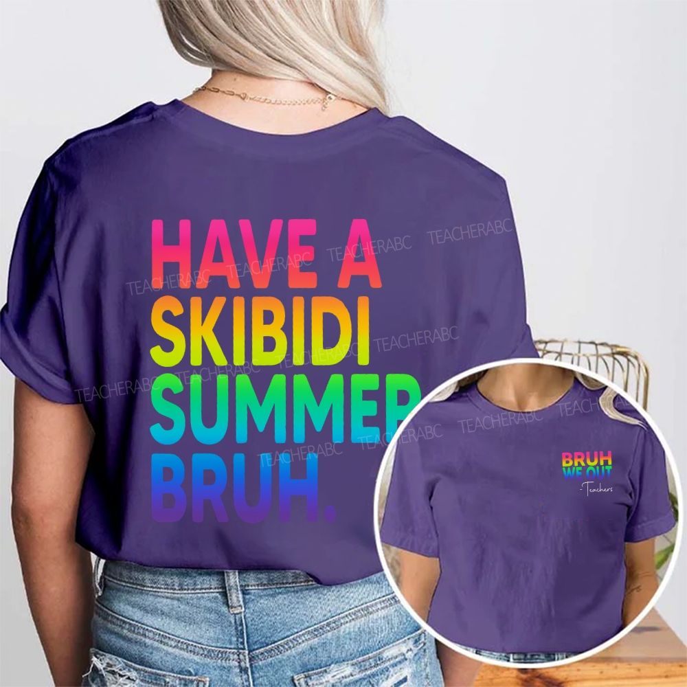 Bruh We Out Teachers Have A Skibidi Summer Bruh Double Printed T-shirt