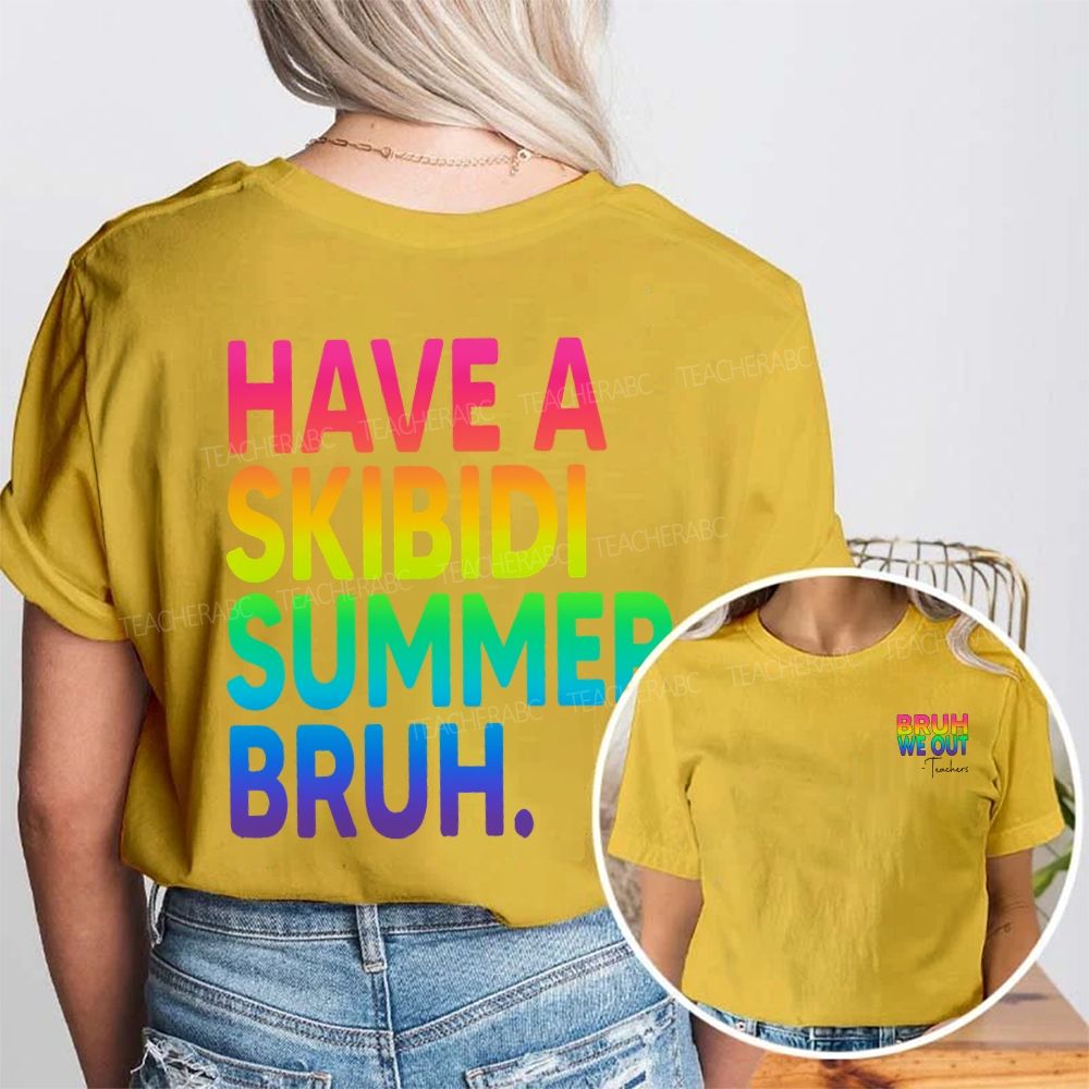 Bruh We Out Teachers Have A Skibidi Summer Bruh Double Printed T-shirt