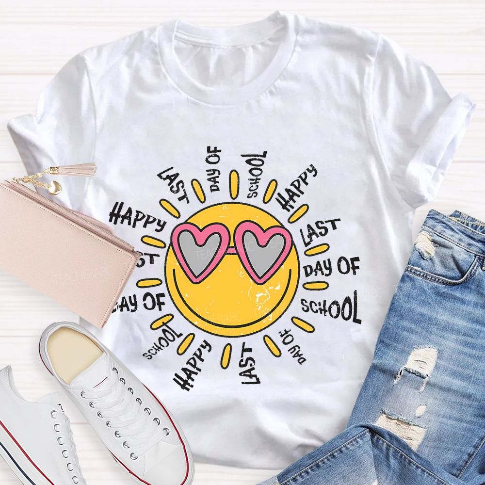 Happy Last Day Of School  Graphic  Teacher T-shirt