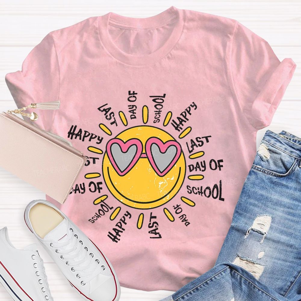 Happy Last Day Of School  Graphic  Teacher T-shirt