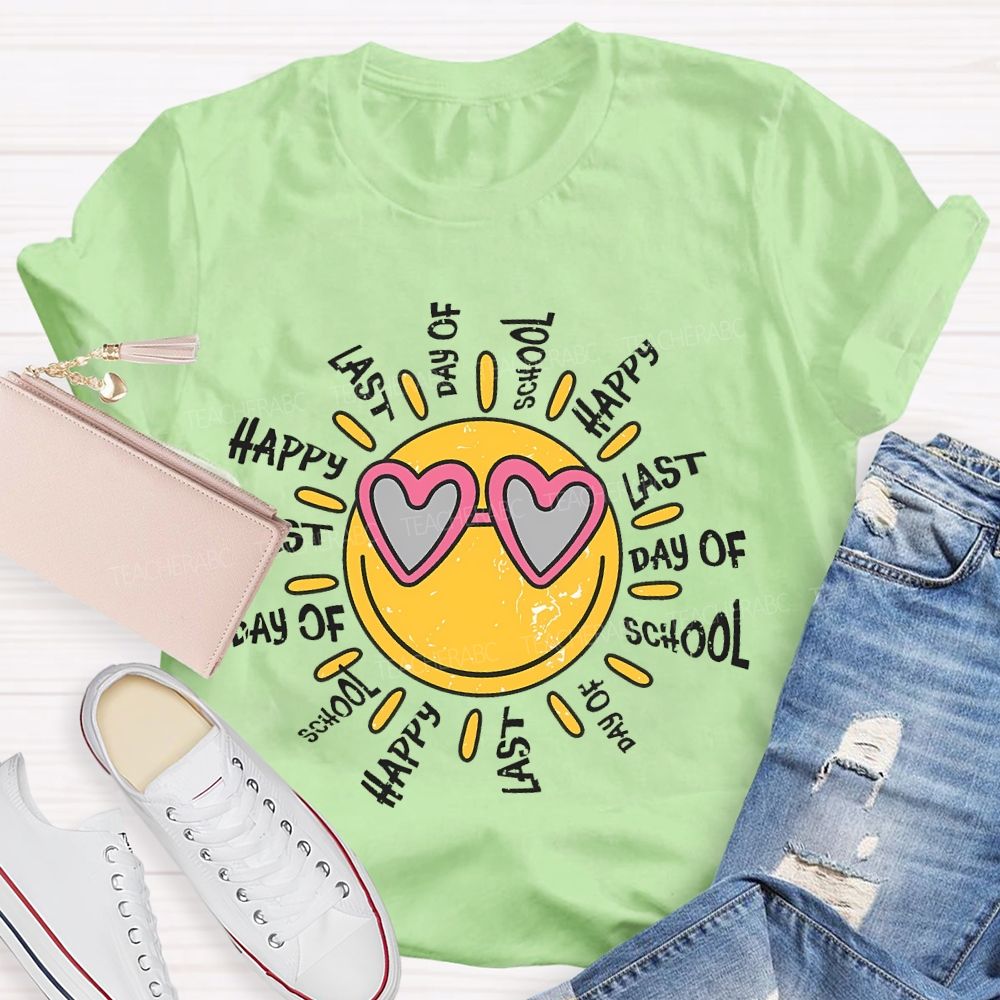 Happy Last Day Of School  Graphic  Teacher T-shirt