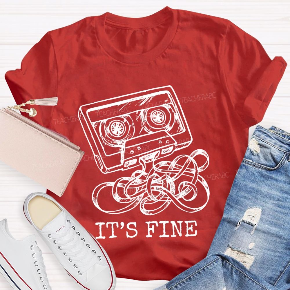 It's Fine Magnetic tape   Teacher T-shirt