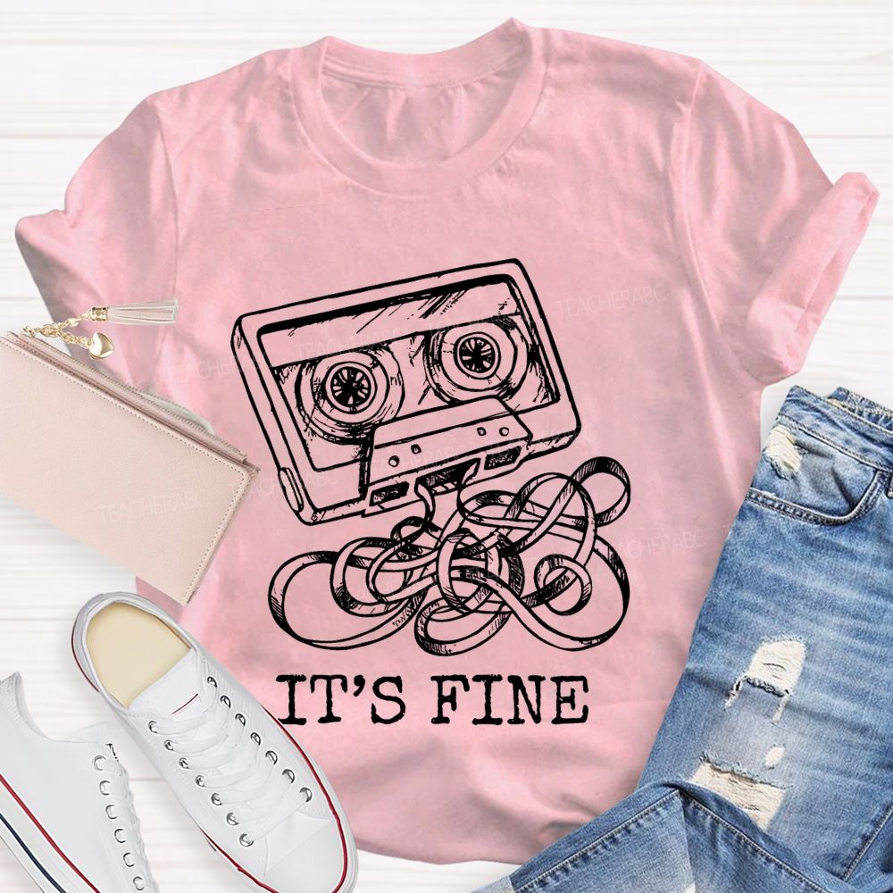 It's Fine Magnetic tape   Teacher T-shirt