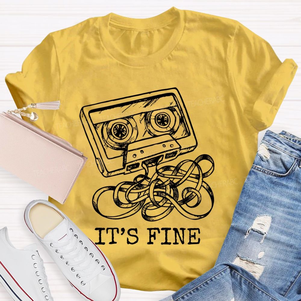 It's Fine Magnetic tape   Teacher T-shirt