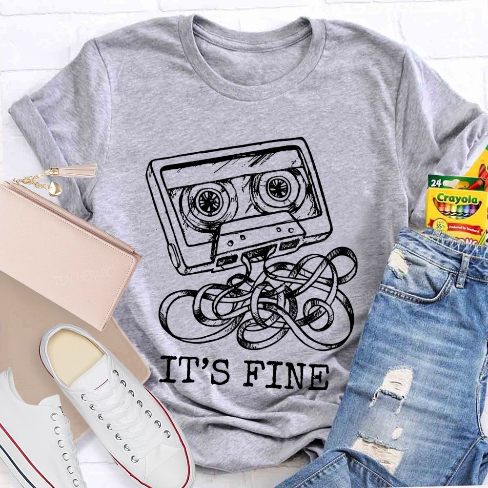 It's Fine Magnetic tape   Teacher T-shirt