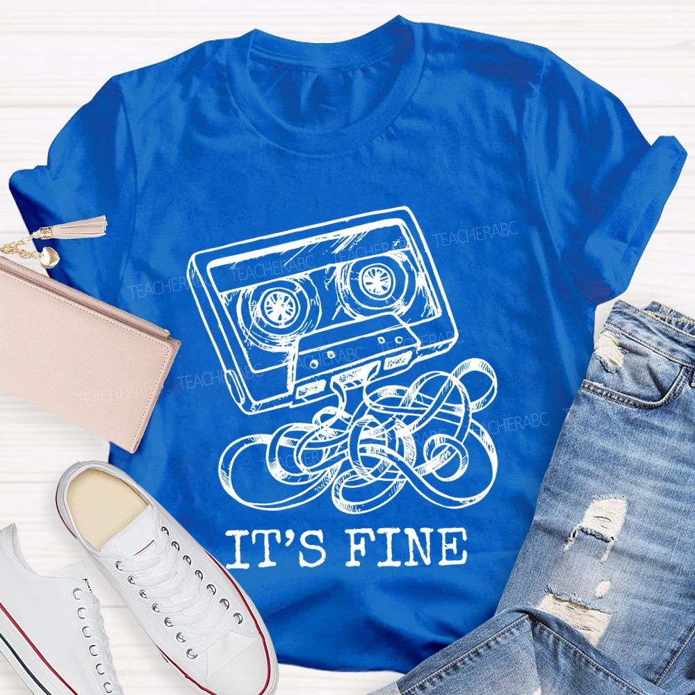 It's Fine Magnetic tape   Teacher T-shirt